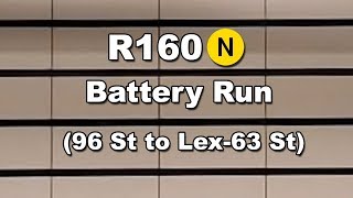 MTA NYCT: R160 (N) Battery Run from 96 St to Lexington Av 63 St