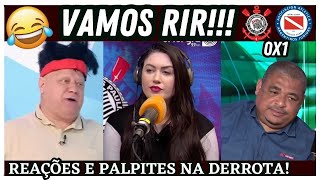 🤣 VAMOS RIR! REAÇÃO E PALPITES EM CORINTHIANS 0 x 1 ARGENTINOS JRS CONFIRA!🤣