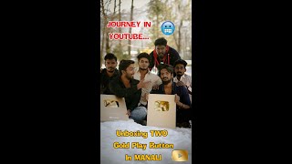 Unboxing 2 gold play button in manali 🥶 | our journey in youtube❤️‍🔥 | crosswin | nithish | aadvik