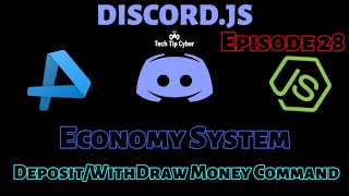 How To Make Discord.JS BOT | Episode 28 - Economy System(Deposit/WithDraw Command) | Tech Tip Cyber