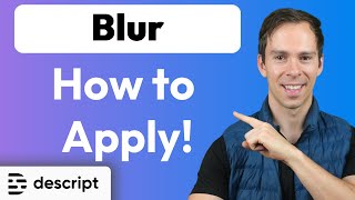 How to Blur Your Descript Project