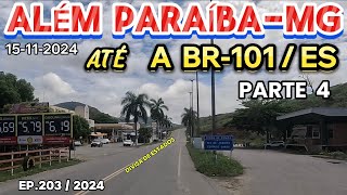 ALÉM PARAÍBA-MG ATÉ A BR-101/ES. PARTE 4 #br116 #minasgerais #br393 #br101 #divisadeestado #apiacá