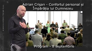 Adrian Crişan | Confortul personal și Împărăția lui Dumnezeu | 8 septembrie 24 | Sfânta Treime Cluj