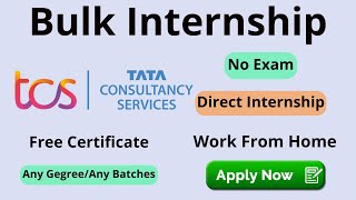 TCS Bulk Internship For Free ||  Any Batches Any Degree Can Join ||  Free Certificate For Job