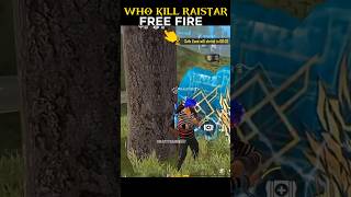 WHO 😱 KILL THE RAISTAR IN FREE FIRE 😳! #trending #freefire #raistar #youtube