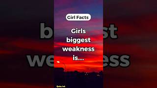 Girls biggest weakness is.... #motivation #psychologyfacts #shorts #quoteshub #short