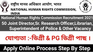 National Human Rights Commission Recruitment 2021 ll 50 Joint Director,Sr. Research ll Apply Process