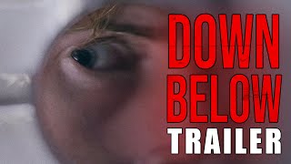 DOWN BELOW Official Trailer 2024 US Horror Movie