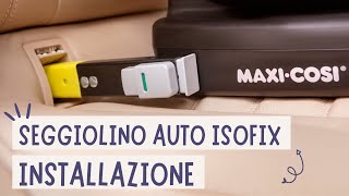 COME MONTARE FACILMENTE UN SEGGIOLINO AUTO ISOFIX