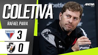 COLETIVA RAFAEL PAIVA | AO VIVO | Fortaleza 3 x 0 Vasco - Brasileirão 2024