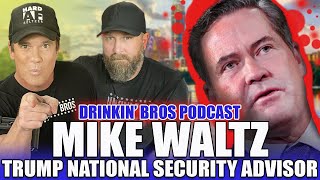 Trump National Security Advisor Mike Waltz - Drinkin' Bros Podcast Episode 1418