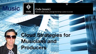 Cloud Strategies for Musicians & Producers