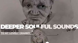 Knight SA & Deep Sen - Deeper Soulful Sounds Vol.97 (Tribute To My Lovely Granny RIP)