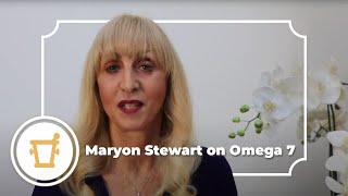 Omega 7 - menopause guru Maryon Stewart