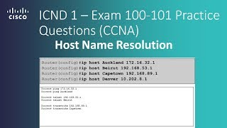 Cisco ICND 1 – Exam 100 101 Host Name Resolution Practice Questions CCNA R&S