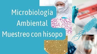 Técnica: Muestreo ambiental con hisopo