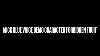 Mick Blue Voice Demo Character Forbidden Fruit