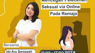 Parenting Class Jilid 4 "Mencegah Pelecehan Seksual Via Online pada Remaja"