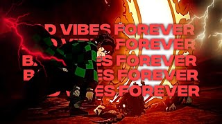 「Bad Vibes Forever 💔💥」Demon Slayer S2「AMV/EDIT」4K