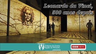 BBC News Brasil - Leonardo da Vinci, 500 anos depois! (02/05/2019)