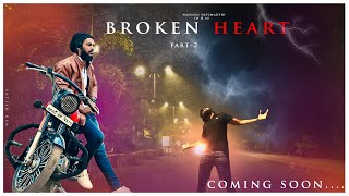 BROKEN HEART PART-2 PROMO2 | NAGASAI PASUMARTHI | MADHUSAI ALLAM | ROHITH KOTTURI | SASI HASS NAIDU