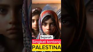 Cerita Singkat tentang Palestina #sejarah #savepalestina