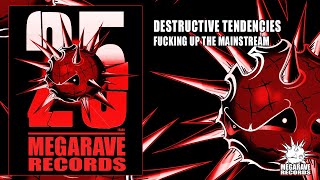 Destructive Tendencies - Fucking Up The Mainstream