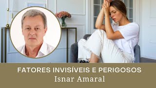 Fatores invisíveis e perigosos nos ambientes | Isnar Amaral