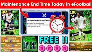 Maintenance End Time Today In eFootball™™ 2024 Mobile !! Pes Server Maintenance End Time Today