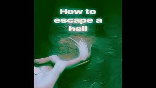 7.How to escape hell-William H Morbid