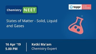 LiveClasses: NEET - Hacks & Tricks - Chemistry | States of Matter - Solid, Liquid and Gases