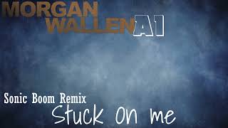 Morgan Wallen - Stuck On Me (Sonic Boom Remix)