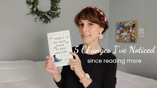 5 Changes Since Reading More