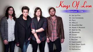 Best Songs Of Kings Of Leon  - Kings Of Leon Greatest Hits Full Album