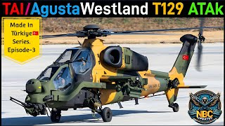 Turkish 🇹🇷 Made T129 ATAK Combat Helicopter|Made In Türkiye Series|Episode -3