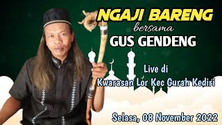 🔴LIVE Ngaji Bareng bersama GUS GENDENG - Kwarasan Gurah