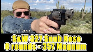 S&W 327 Snub Nose Revolver - 8 Shot 357 Magnum - Why?