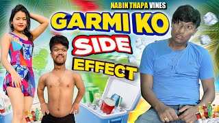 Garmi Ko Side Effect ||Nabin Thapa Vines|| The Nepali Comedy