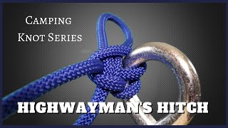 Highwayman's Hitch - Camping Knot Series