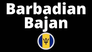 How Do You Pronounce Barbadian/Bajan?