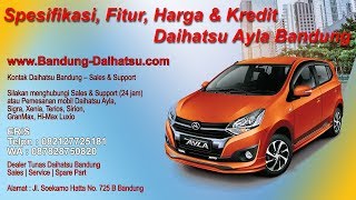 Spesifikasi, Fitur, Harga & Kredit Daihatsu Ayla 2019 Bandung