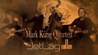 Mark Küng Quartett - Babik (written by Django Reinhardt)