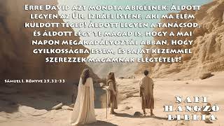 NAPI HANGZÓ BIBLIA - 139. RÉSZ - 05.19. - 1Sám 24,1-25,44; Jn 10,22-42; Zsolt 116,1-19; Péld15,20-21