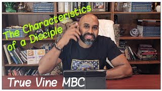 Pastoral Moment With Pastor AD | The Characteristics of a Disciple | True Vine MBC  | 8/30/24 |#love