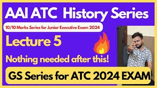 Complete GS for upcoming AAI ATC Exam | History Series class #5 | Useful for all govt. exams