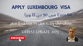 Apply Luxembourg Visa | 90 Days in 60 Euro | Full Process