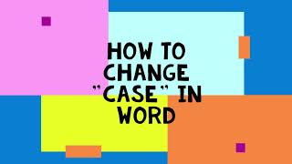 how to change case in word || how to change uppercase to lowercase in word