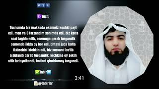 Tushumda uch farzandim bilan makkada ekanmiz.Ustoz Abdulloh Zufar.