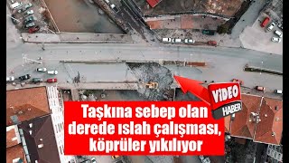 Çayeli'nde taşkına sebep olan derede ıslah çalışması, köprüler yıkılıyor