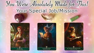 🌟 You Were Absolutely Made For This Special Job/Mission! 🌟 Timeless Pick a Card Reading 🌟